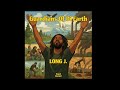 Long J Guardians Of Di Earth Official Audio Long J Guardians Of Di Earth Official Audio