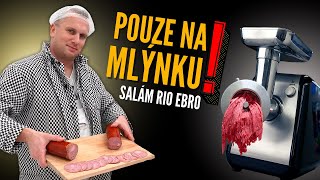 Vyrobte si domácí salám bez kutru! Salám Rio Ebro za použití mlýnku. Tohle v obchodě nekoupíš!