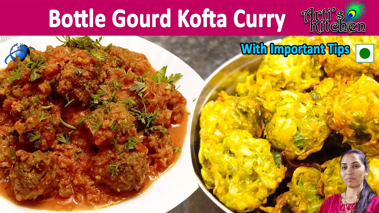 Bottle Gourd Kofta Curry Lauki Kofta Curry Punjabi Testy Recipe