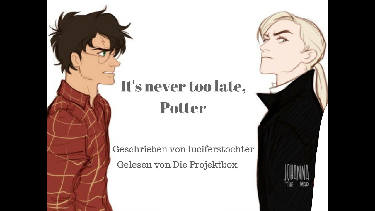 It's never too late, Potter  - Kapitel 31