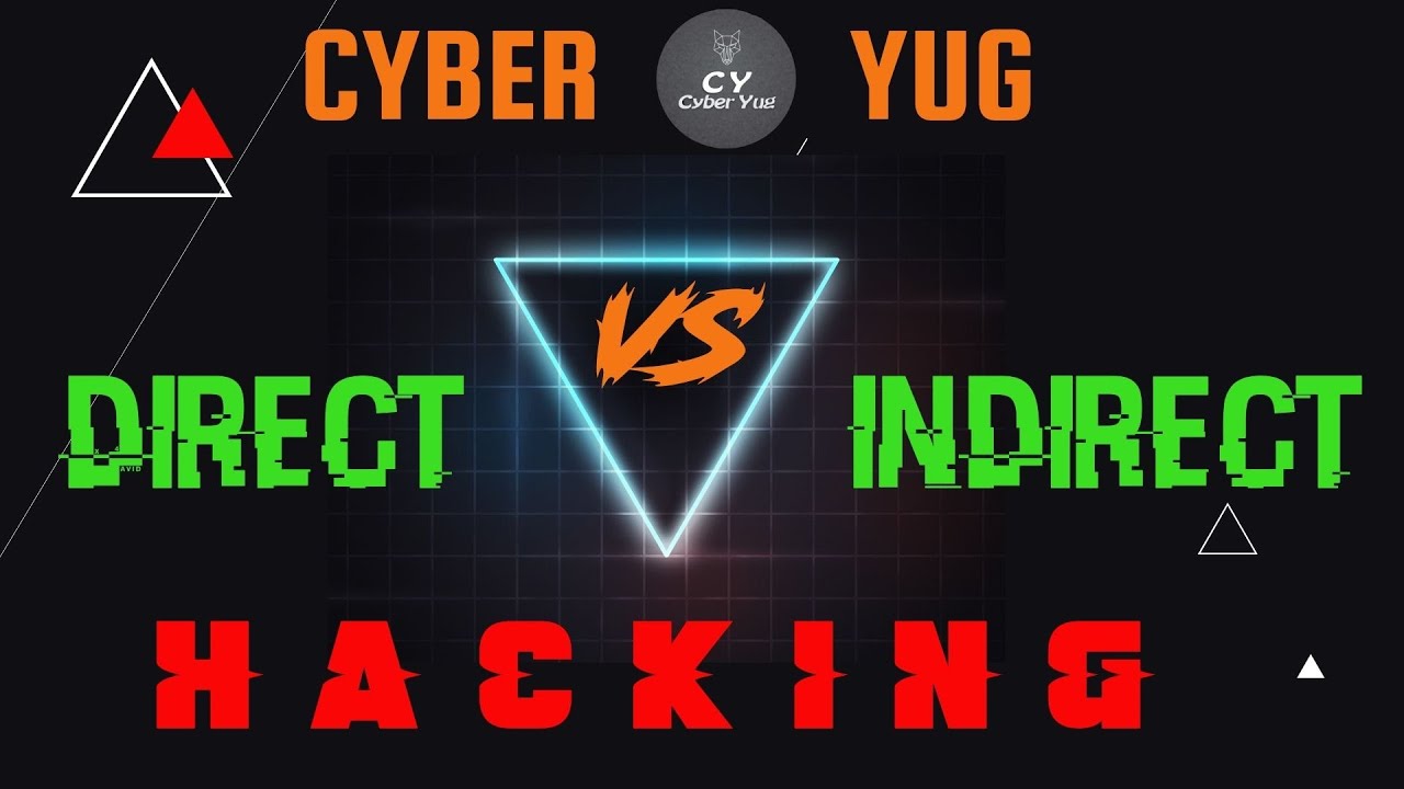 DIRECT vs INDIRECT Hacking || Diferente ways of Hacking {Hindi} # ...