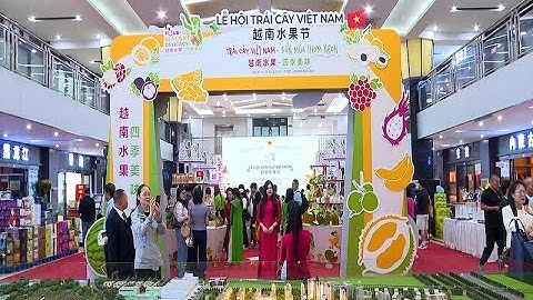 Rộng mở thị trường tiêu thụ hoa quả Việt Nam tại Trung Quốc