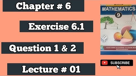 Mathematics Class 9 AJK Board New Book 2025 Chapter # 6 Exercise 6.1 Question 1 & 2