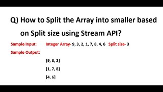 How to Split the Array into smaller based on Split size using Stream API | Java Interview Programs