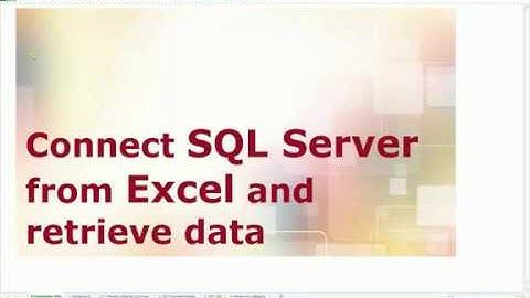 Connect SQL Server from Excel and retrieve data