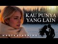 Kau Punya yang Lain - Nastasya Shine (Official Shine Music Video With Lyric) #music #Lagu #laguviral