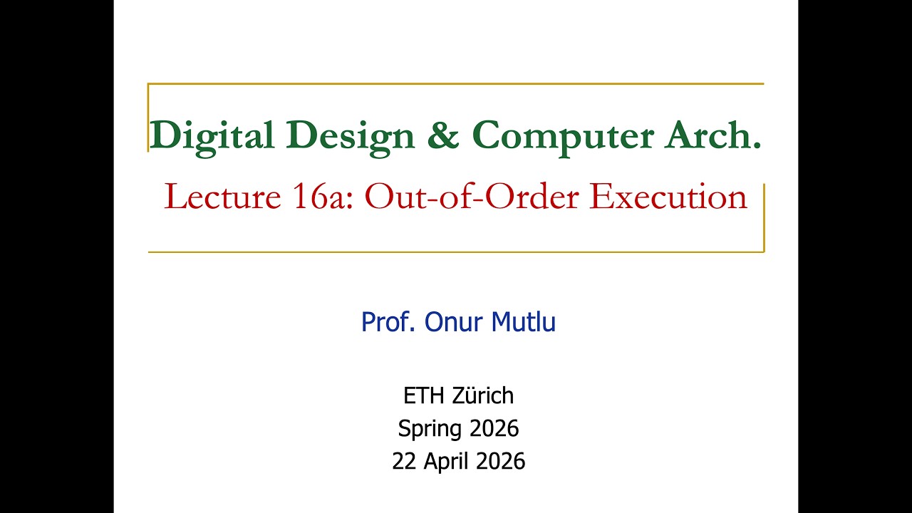Digital Design and Computer Arch. - L16a: Out-of-Order Execution (Spring 2026)