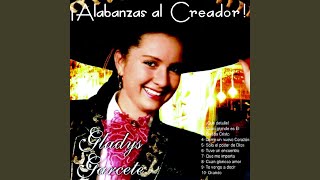 Video thumbnail of "GLADYS GARCETE - Solo El Poder De Dios"