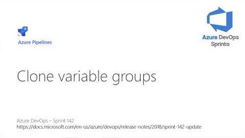 #azuredevopssprints 142 - Clone variable groups