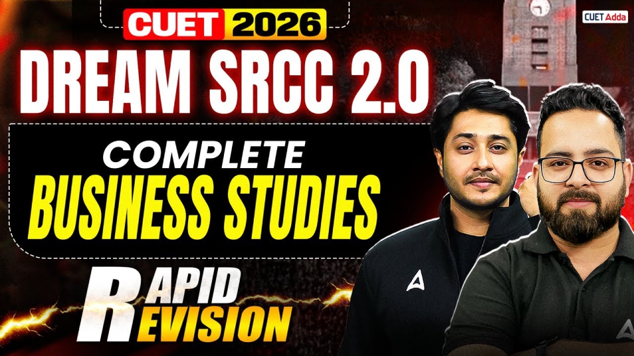 Dream SRCC 2.0 🚀 | CUET 2026 Business Studies Rapid Revision 🔥 Complete One Shot