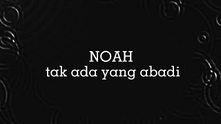 Download Lagu noah - tak ada yang abadi (lirik) MP3