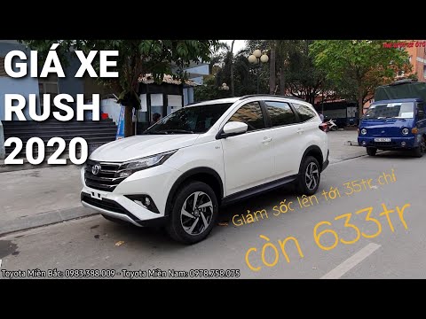 Giá xe Toyota Rush 2020 giảm sốc 35tr chỉ còn 633tr và còn cực nhiều ưu đãi vô cùng hấp dẫn khác nữa