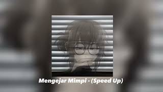 Mengejar Mimpi  speed Up reverb