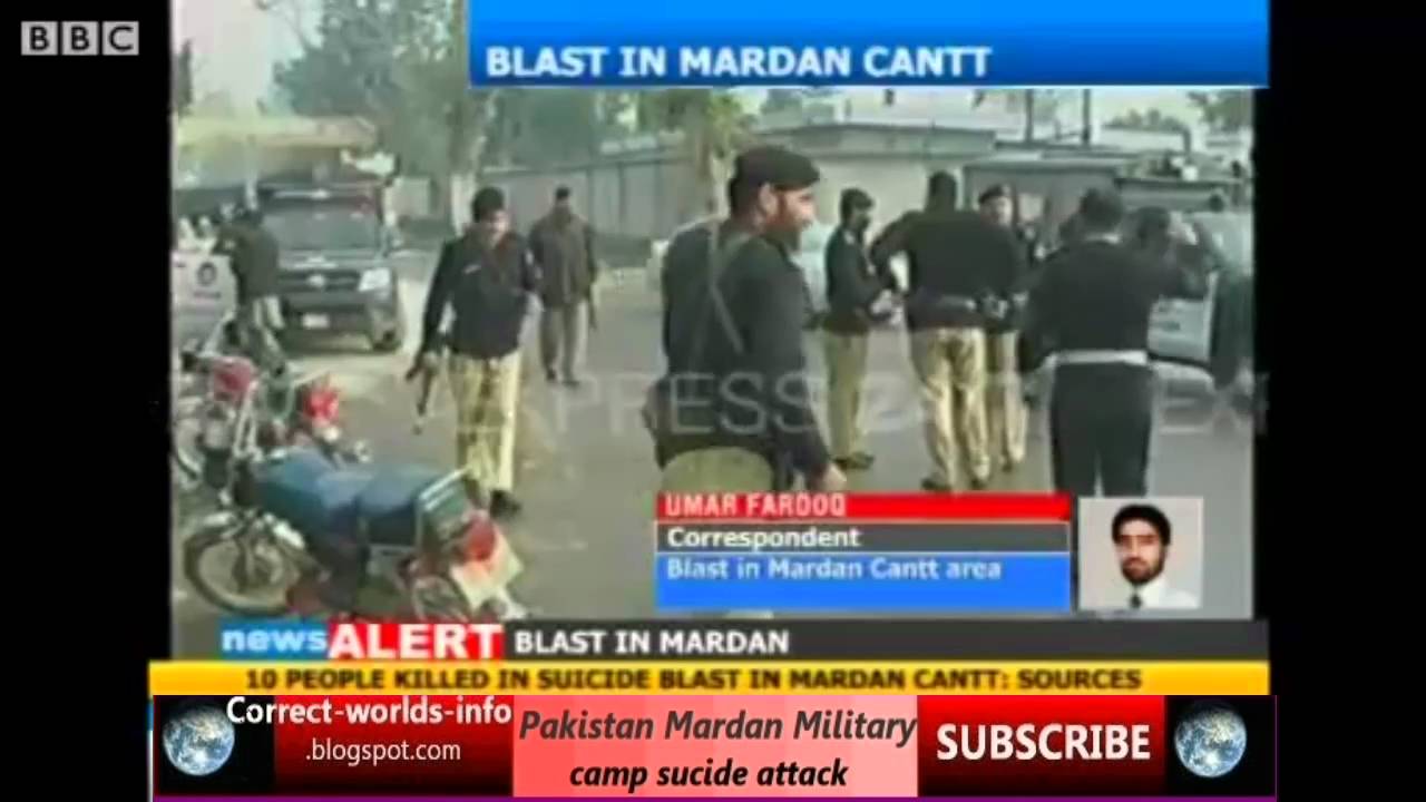 Pakistan Mardan Military camp sucide attack [correct-worlds-info.blogspot.com]
