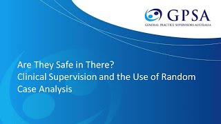 "Are they safe in there?" Clinical supervision and the use of random case analysis