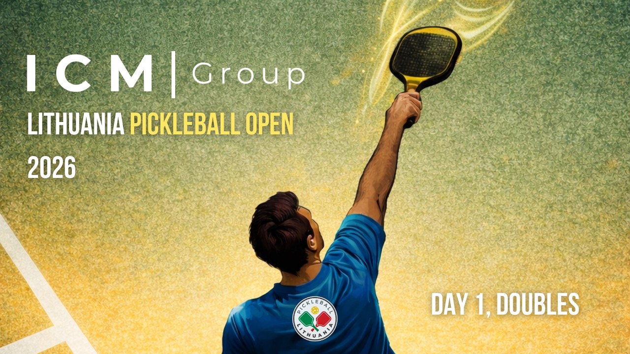 ICM Group Lithuanian Pickleball Open, Day 1 DOUBLES (Live stream)
