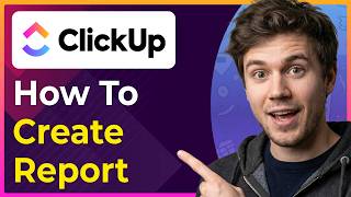 How to Create a Report in ClickUp (Step-By-Step) [2026 guide]