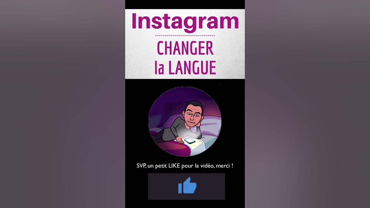 CHANGER LANGUE Instagram, comment changer la langue sur Instagram si en anglais YouTube