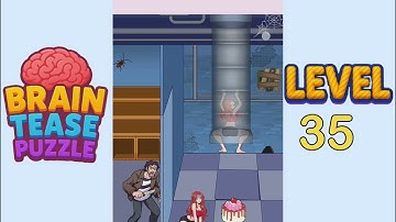 Brain tease puzzle level 35 Walkthrough Solution