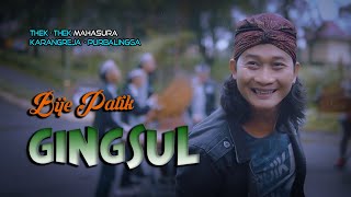 GINGSUL (Dedy Pitak) Voc. Bije Patik [VERSI] Tek Tek Purbalingga 'MAHASURA' Karangreja