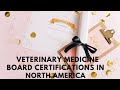 Veterinary board certification in us and canada without licensing exam