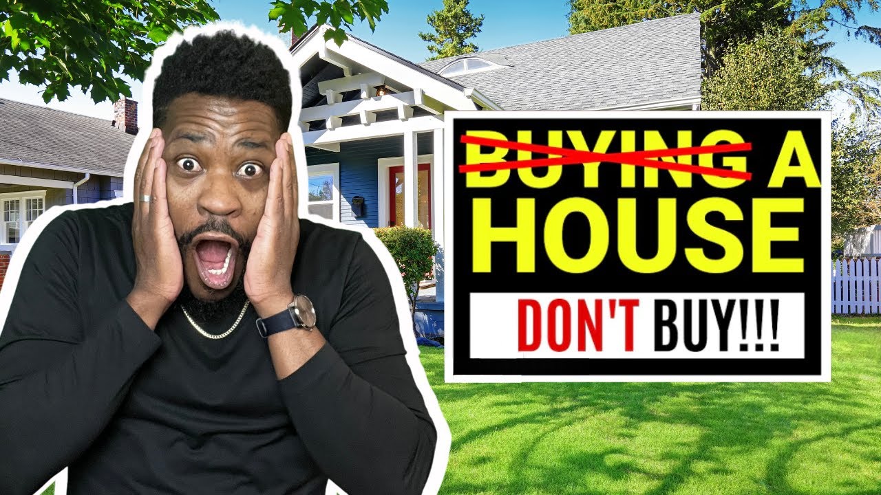 Why You'll Regret Buying A House in 2023 YouTube