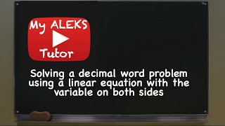 Solving a decimal word problem using a linear equation with the variable on both sides