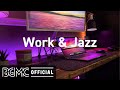 Work & Jazz: Elegant Jazz - Smooth Jazz Music Instrumental for Focus, Concentration