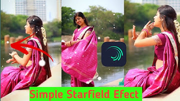 Alight Motion se simple starfield Efect Apply kaise kare | simple starfield tutorial Alight Motion