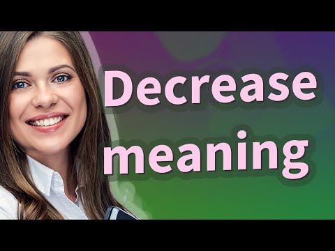 Decrease | meaning of Decrease