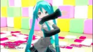 【MMD-PV】My Dream , My Melody【Hatsune Miku Original】