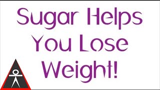 Eat More Sugar to Boost Willpower and Lose More Weight