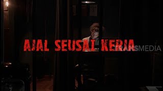 AJAL SEUSAI KERJA | SSST..JANGAN SENDIRIAN (27/10/19)