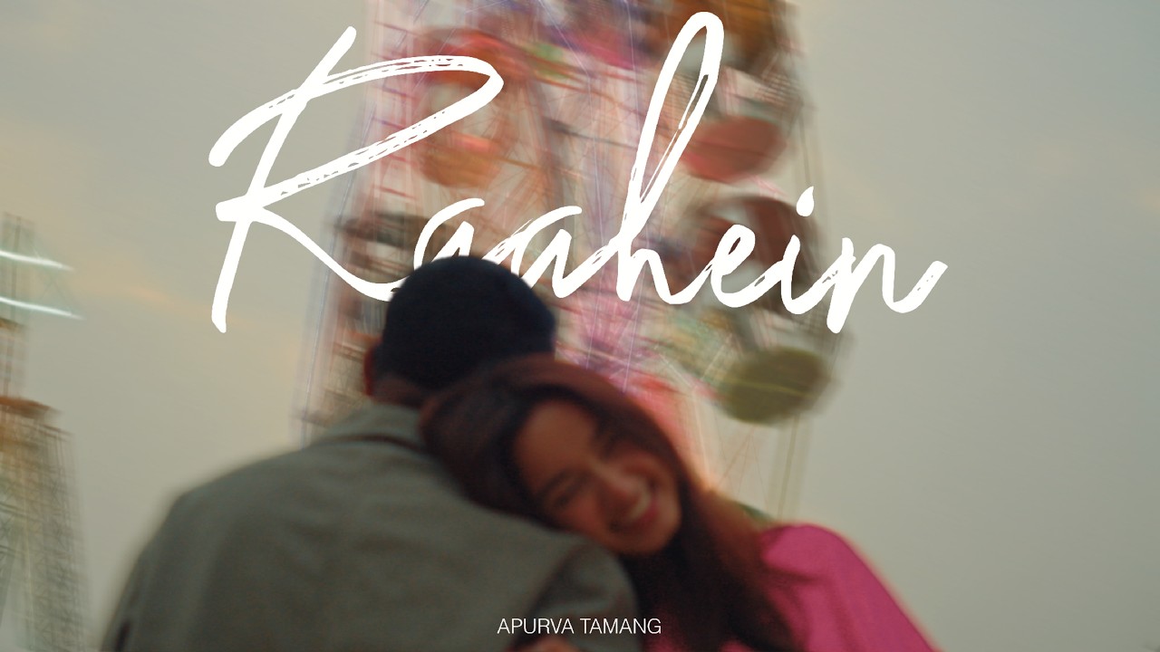 Raahein - Apurva Tamang | Official MV |