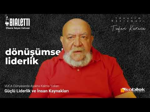 Güçlü Liderlik ve İnsan Kaynakları Yönetimi - VUCA