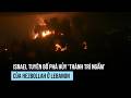 Israel ph&aacute; hủy 2 km "ph&aacute;o đ&agrave;i ngầm" của Hezbollah ở Lebanon