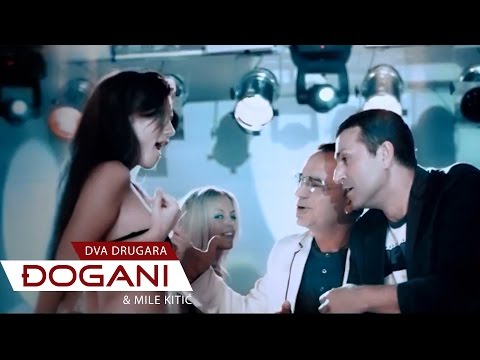 Mile Kitic feat. Djogani - NOVO MIX 2012 - Dva drugara