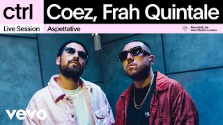 Coez, Frah Quintale - Aspettative (Live Session) | Vevo ctrl