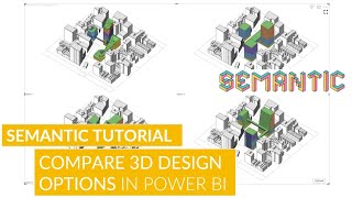 Semantic Tutorial - Comparing 3D Rhino Design Options in Power BI