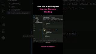 Season 1 Lesson 29 Part 4   Your First Steps in Python New Line Character Handling