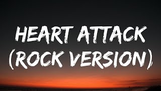 Demi Lovato - Heart Attack (Rock Version) [Lyrics]
