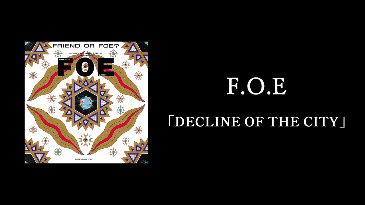 細野晴臣　F.O.E  ①12インチシングル 『FRIEND OR FOE?』 F.O.E.(細野晴臣,HARUOMI HOSONO) / FRIEND OR FOE? (12