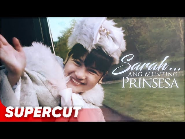 Sarah... Ang Munting Prinsesa | Camille Prats | Supercut class=