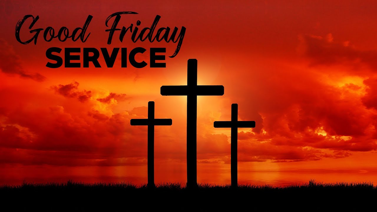 Good Friday Service Live YouTube