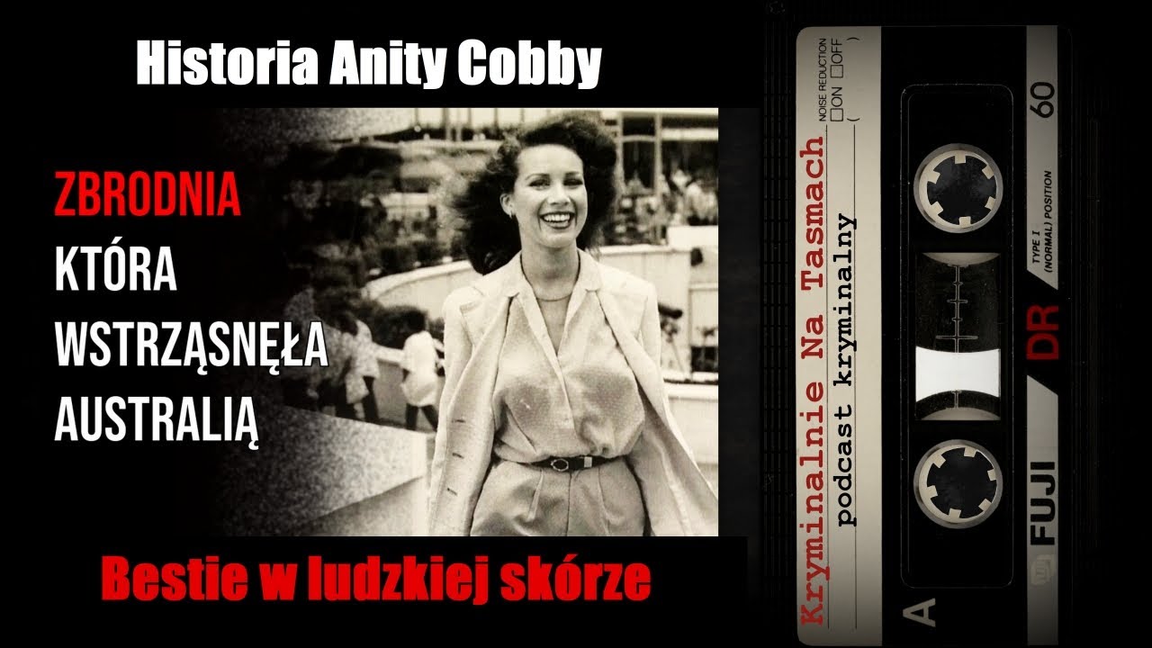 Historia Anity Cobby - podcast kryminalny | Kryminalnie Na Taśmach