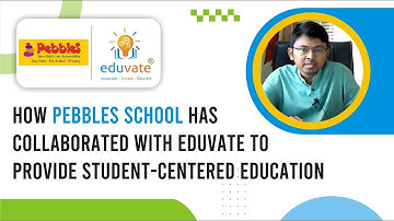 How Pebbles School has collaborated with Eduvate to provide student-centered education