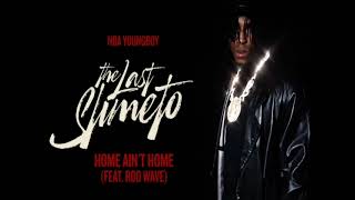 NBA Youngboy - Home Ain't Home feat. Rod Wave [Official Audio]