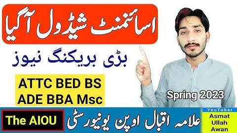 AIOU ATTC,BED,BS,BBA,MA,Msc Spring 2023 Assignment Schedule Anounced | AIOU Assignment | The AIOU
