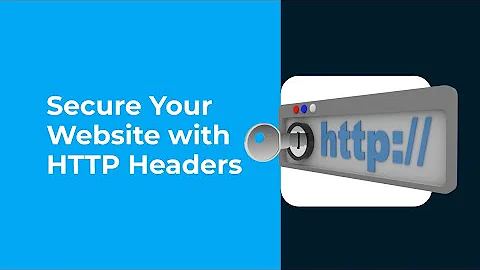 How to Secure Your Website with HTTP Security Headers 🔒