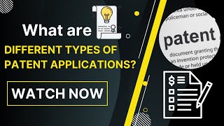 What are the Different Types of Patent Applications | Overview